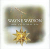 One Christmas Eve by Wayne Watson - CD Album Cover