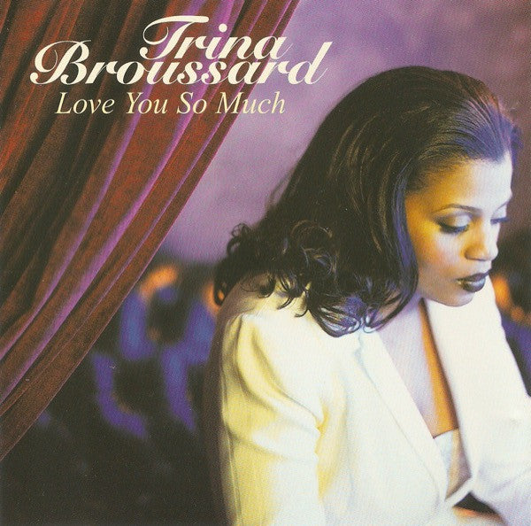 Love You So Much by Trina Broussard - CD Album Cover