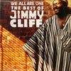 We All Are One: The Best Of by Jimmy Cliff - CD Album Cover