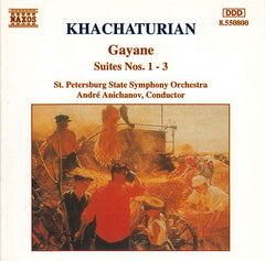Gayane: Suites Nos. 1 - 3 by Aram Khachaturian, St. Petersburg State Orchestra, André Anichanov (CD)