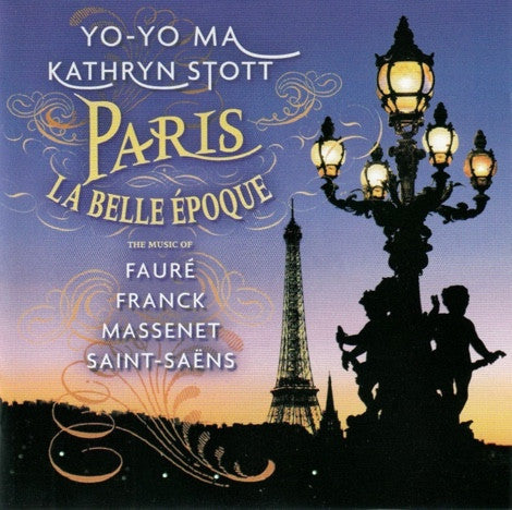 Paris La Belle Époque by Yo-Yo Ma, Kathryn Stott, Gabriel Fauré, César Franck, Jules Massenet, Camille Saint-Saëns - CD Album Cover