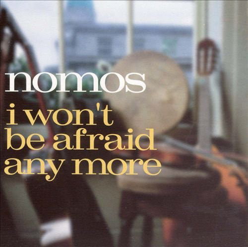 I Won’t Be Afraid Any More by Nomos (2) - CD Album Cover