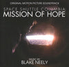 Space Shuttle Columbia: Mission Of Hope (Original Motion Picture Soundtrack) by Blake Neely - CD Album Cover