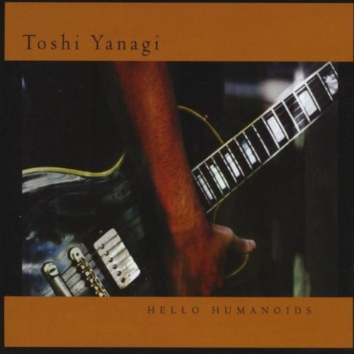 Hello Humanoids by Toshi Yanagi - CD Album Cover
