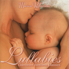 Lullabies - Cherished Bedtime Classics by Musical Reflections (CD)