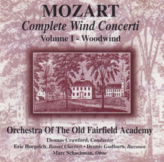 Mozart Complete Wind Concerti Volume 1 by Wolfgang Amadeus Mozart, Orchestra Of The Old Fairfield Academy (CD)