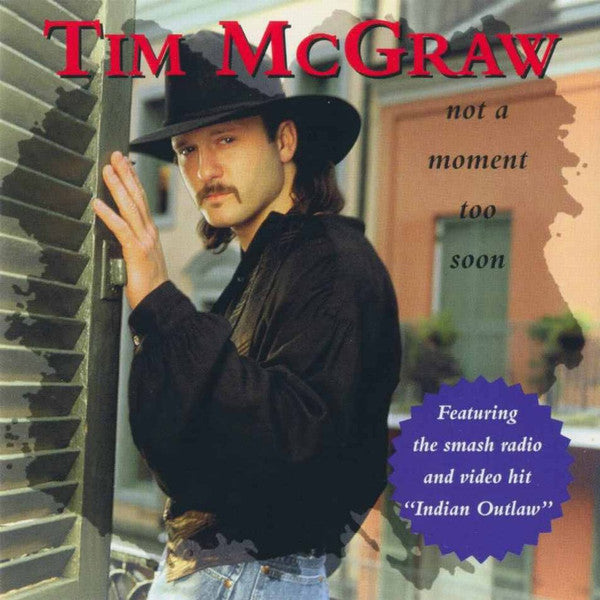 Not A Moment Too Soon by Tim McGraw - CD Album Cover