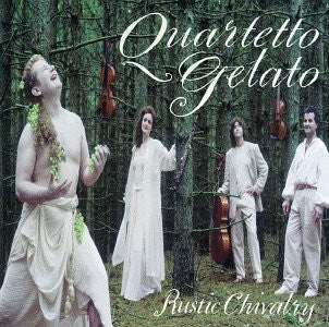 Rustic Chivalry by Quartetto Gelato - CD Album Cover