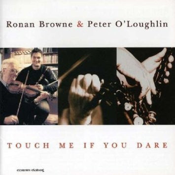 Touch Me If You Dare by Ronan Browne, Peter O'Loughlin - CD Album Cover