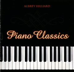 Piano Classics by Aubrey Hilliard (CD)