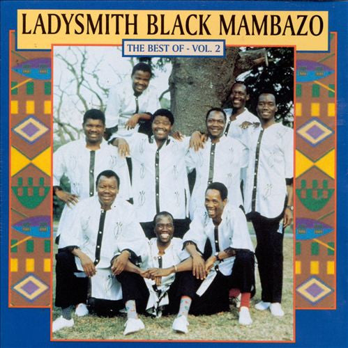 The Best Of - Vol. 2 by Ladysmith Black Mambazo - CD Album Cover