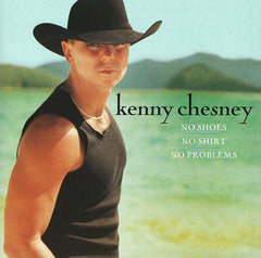 No Shoes, No Shirt, No Problems by Kenny Chesney (CD)