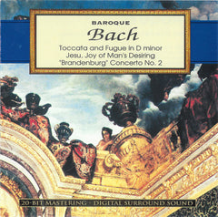 Baroque (Toccata And Fugue In D Minor / Jesu, Joy Of Man's Desiring / "Brandenburg" Concerto No. 2 by Johann Sebastian Bach (CD)