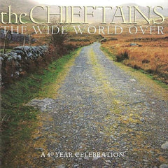 The Wide World Over: A 40 Year Celebration by The Chieftains (CD)