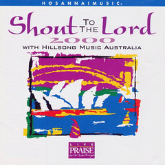 Shout To The Lord 2000 by Hillsong (CD)