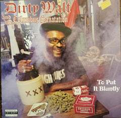 To Put It Bluntly by Dirty Walt And The Columbus Sanatation (CD)