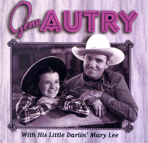 With His Little Darlin' Mary Lee by Gene Autry - CD Album Cover