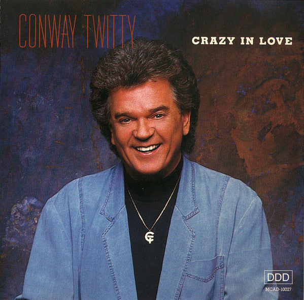 Crazy In Love by Conway Twitty - CD Album Cover