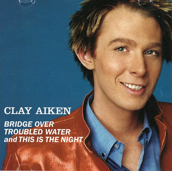 Bridge Over Troubled Water And This Is The Night by Clay Aiken - CD Album Cover