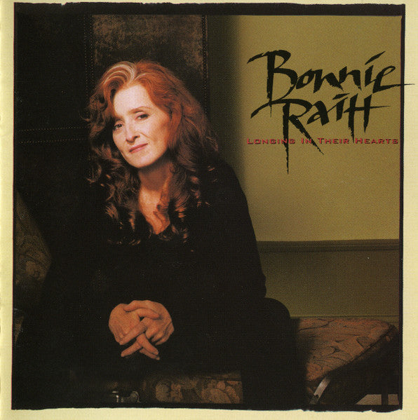 Longing In Their Hearts by Bonnie Raitt (CD)