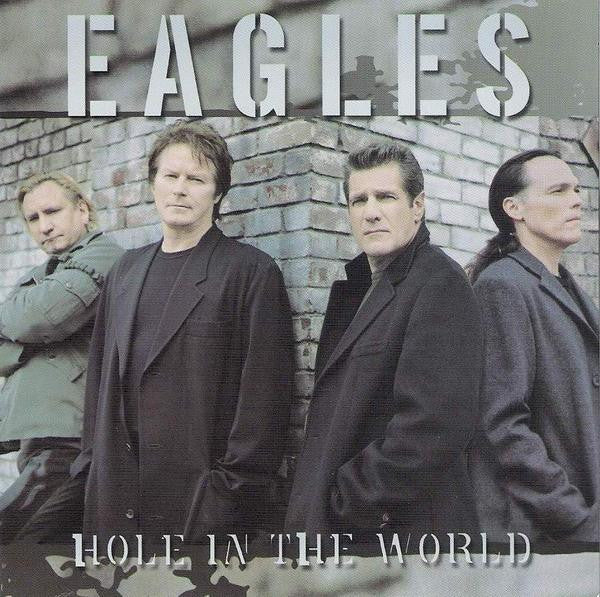 Hole In The World by Eagles - CD Album Cover