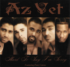 Hard To Say I'm Sorry by Az Yet (CD)