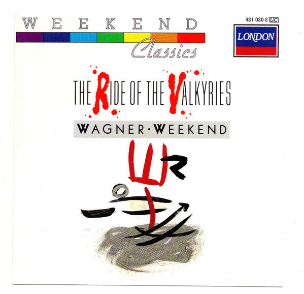 Wagner Weekend: The Ride Of The Valkyries by Richard Wagner, London Symphony Orchestra - CD Album Cover