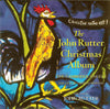 The John Rutter Christmas Album by John Rutter, The Cambridge Singers, City Of London Sinfonia - CD Album Cover