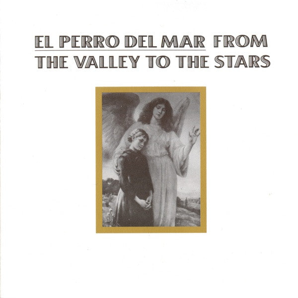 From The Valley To The Stars by El Perro Del Mar - CD Album Cover