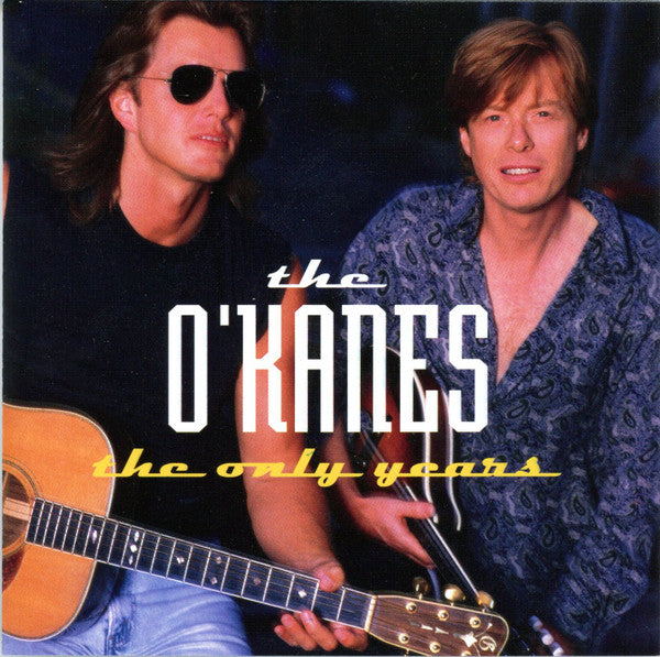 The Only Years by The O'Kanes - CD Album Cover