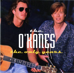 The Only Years by The O'Kanes (CD)