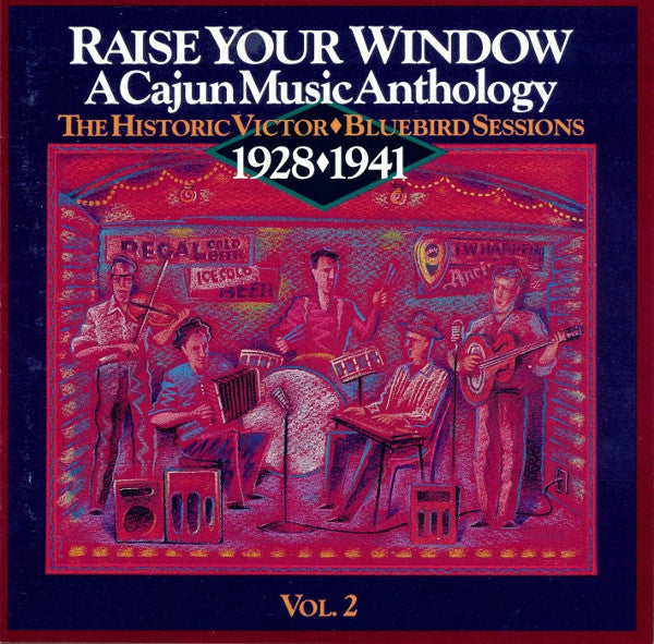 Raise Your Window: A Cajun Music Anthology 1928 - 1941 (The Historic Victor-Bluebird Sessions Vol. 2) by Various - CD Album Cover