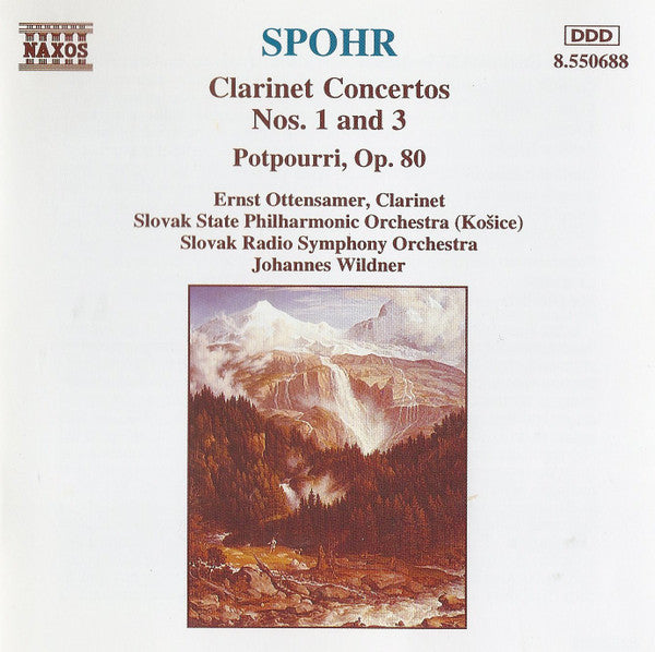 Clarinet Concertos Nos. 1 And 3 / Potpourri, Op. 80 by Louis Spohr, Ernst Ottensamer, Slovak State Philharmonic Orchestra, Košice, Slovak Radio Symphony Orchestra, Johannes Wildner - CD Album Cover
