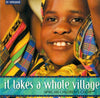 It Takes A Whole Village by African Children's Choir - CD Album Cover