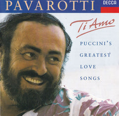 Ti Amo - Puccini's Greatest Love Songs by Luciano Pavarotti (CD)