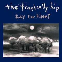 Day For Night by The Tragically Hip (CD)