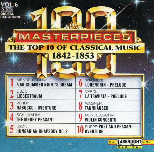 100 Masterpieces Vol.6 - The Top 10 Of Classical Music 1842-1853 by Various (CD)