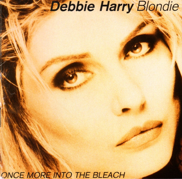 Once More Into The Bleach by Deborah Harry, Blondie - CD Album Cover