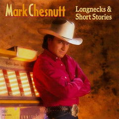Longnecks & Short Stories by Mark Chesnutt (CD)