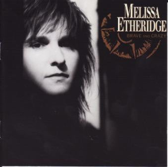 Brave And Crazy by Melissa Etheridge - CD Album Cover