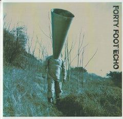 Forty Foot Echo by Forty Foot Echo (CD)