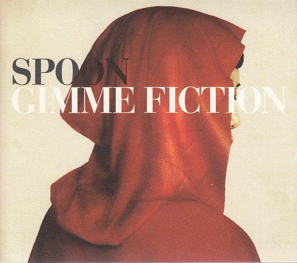 Gimme Fiction by Spoon - CD Album Cover