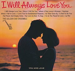 I Will Always Love You by The Golden Sax Ensemble (CD)