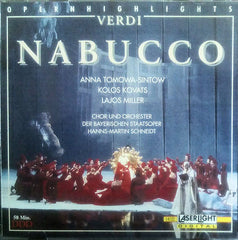 Nabucco - Opernhighlights by Anna Tomowa-Sintow, Kolos Kováts, Lajos Miller, Chor Der Bayerischen Staatsoper, Bayerisches Staatsorchester, Hanns-Martin Schneidt, Giuseppe Verdi (CD)