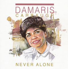 Never Alone by Damaris Carbaugh (CD)