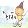 For The Kids by Various - CD Album Cover