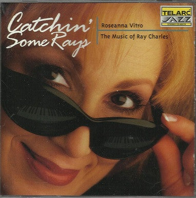 Catchin' Some Rays (The Music Of Ray Charles) by Roseanna Vitro - CD Album Cover