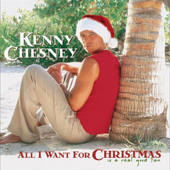 All I Want For Christmas Is A Real Good Tan by Kenny Chesney (CD)