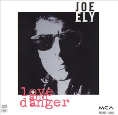 Love And Danger by Joe Ely (CD)