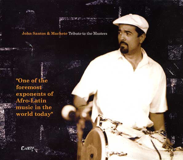 Tribute To The Masters by John Santos & The Machete Ensemble - CD Album Cover